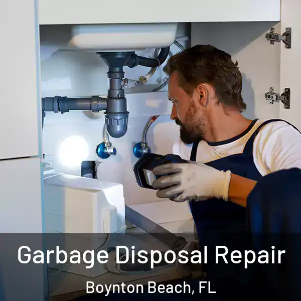  Garbage Disposal Repair Boynton Beach, FL