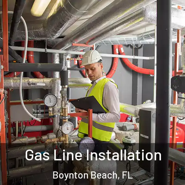  Gas Line Installation Boynton Beach, FL