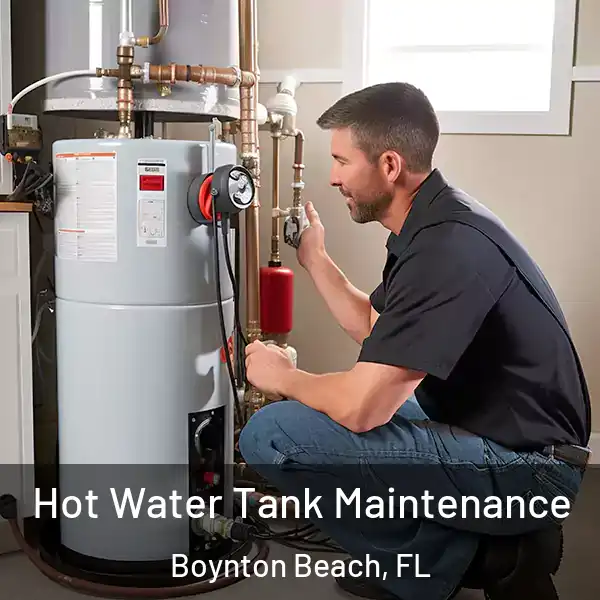 Hot Water Tank Maintenance Boynton Beach, FL