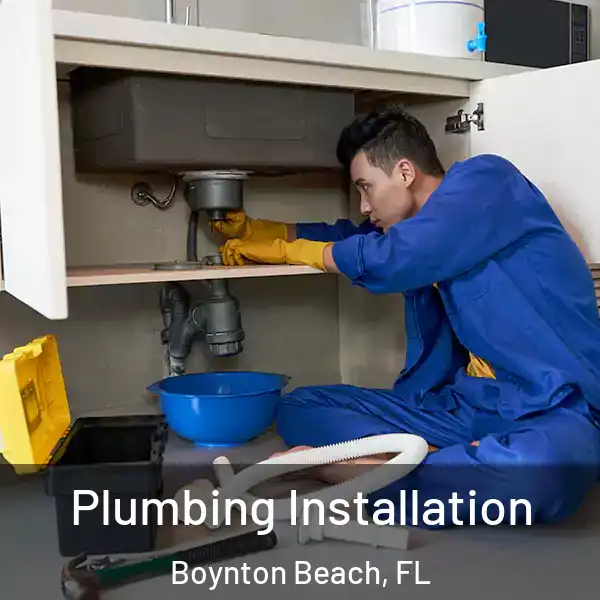  Plumbing Installation Boynton Beach, FL