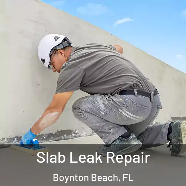  Slab Leak Repair Boynton Beach, FL