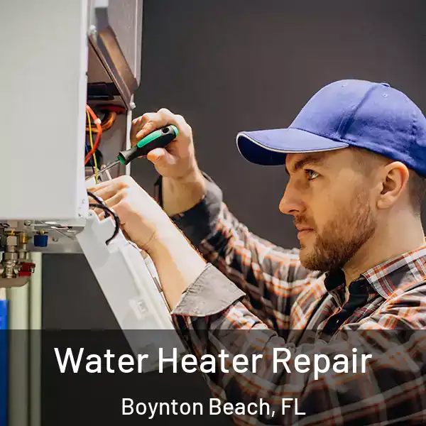  Water Heater Repair Boynton Beach, FL