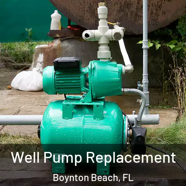  Well Pump Replacement Boynton Beach, FL